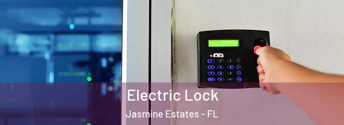  Electric Lock Jasmine Estates - FL