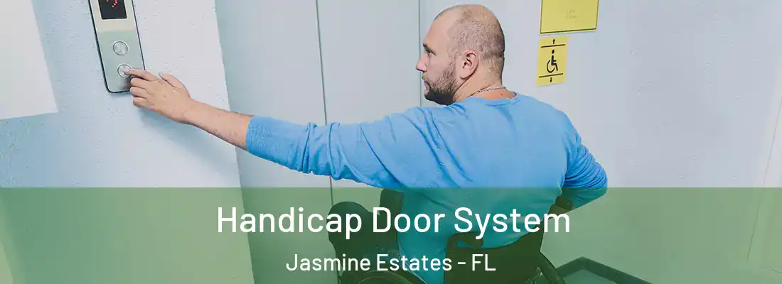  Handicap Door System Jasmine Estates - FL
