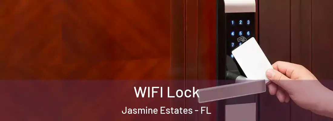  WIFI Lock Jasmine Estates - FL